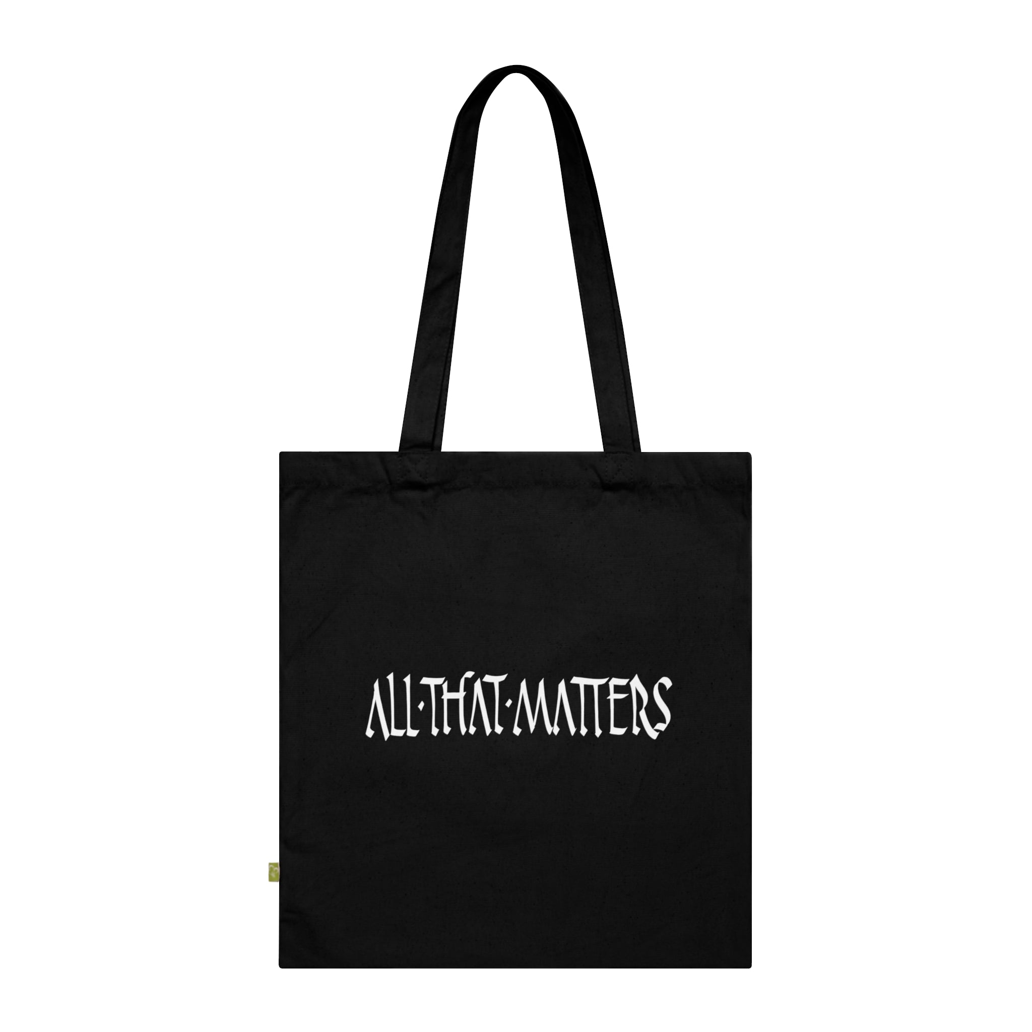 All That Matters Tote Bag